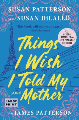 Things I wish I told my mother [large type] /