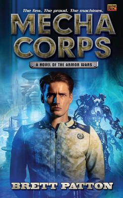 Mecha Corps : A Novel of the Armor Wars