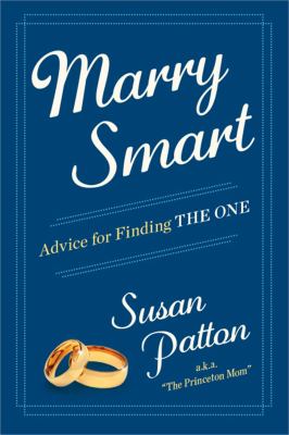 Marry smart : advice for finding the one /