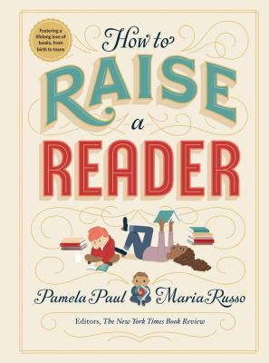 How to raise a reader /