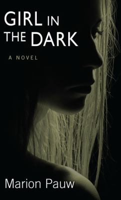 Girl in the dark [large type] /