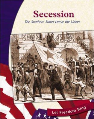 Secession : the southern states leave the Union /