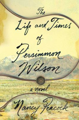 The life and times of Persimmon Wilson /