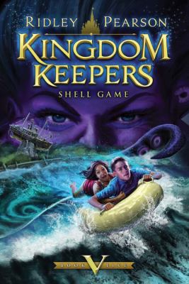 The Kingdom keepers V : Shell game /