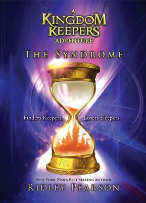 The syndrome : a Kingdom Keepers adventure /