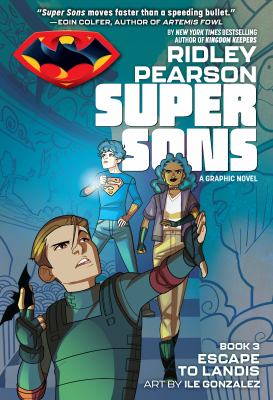 Super sons. Book 3, Escape to Landis /