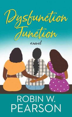 Dysfunction junction : [large type] a novel /