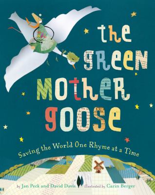 The green Mother Goose : saving the world one rhyme at a time /