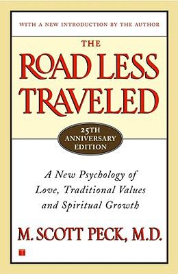 The road less traveled : a new psychology of love, traditional values and spiritual growth /