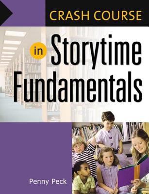 Crash course in storytime fundamentals /