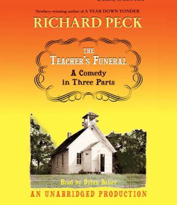 The teacher's funeral : [compact disc, unabridged] : a comedy in three parts /