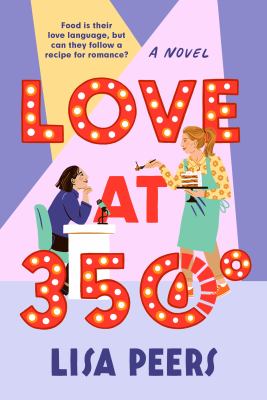 Love at 350 degrees : a novel /