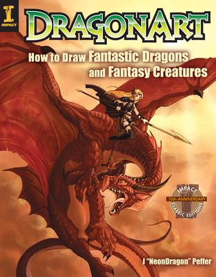 DragonArt : how to draw fantastic dragons and fantasy creatures /