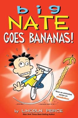 Big Nate goes bananas! /