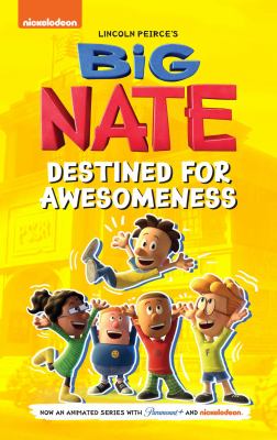 Big Nate. Destined for awesomeness /