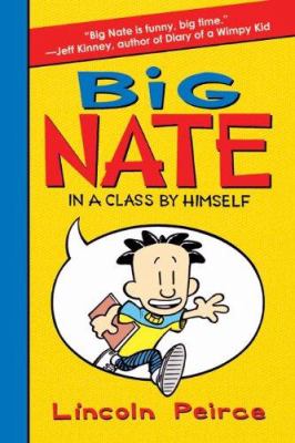 Big Nate : in a class by himself / 1.