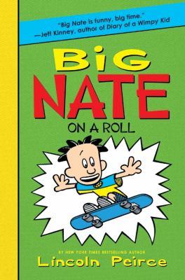 Big Nate : on a roll / 3.