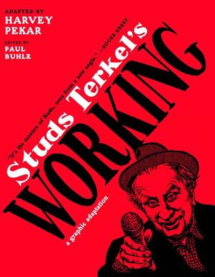 Studs Terkel's Working : a graphic adaptation /