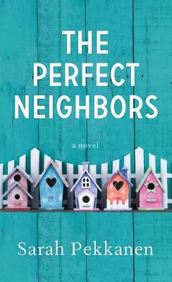 The perfect neighbors [large type] : a novel /