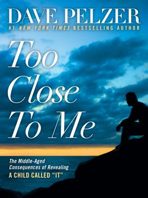 Too close to me : the middle-aged consequences of revealing a child called "it" /