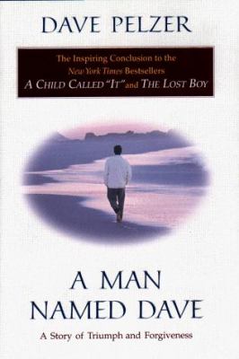 A man named Dave : a story of triumph and forgiveness /