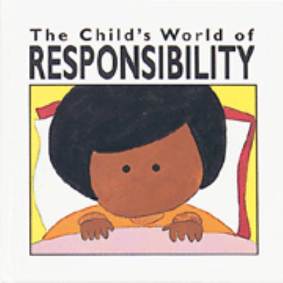 The child's world of responsibility /