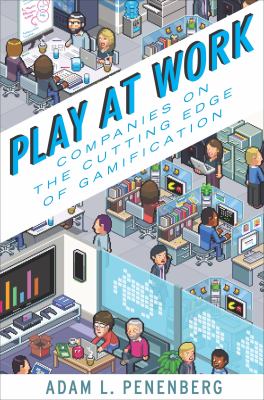 Play at work : how games inspire breakthrough thinking /