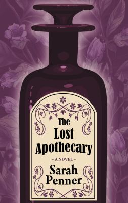 The lost apothecary [large type] /