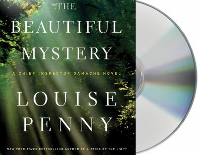 The beautiful mystery [compact disc, unabridged] : a Chief Inspector Gamache novel /