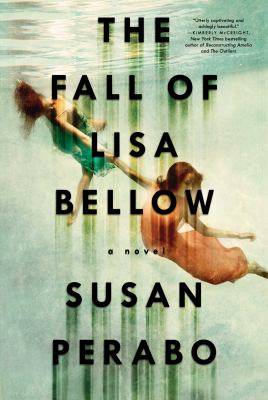The fall of Lisa Bellow : a novel /