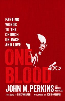 One blood : parting words to the church on race /