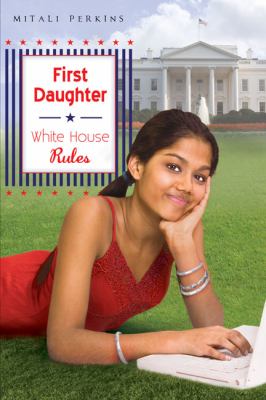 First daughter : White House rules /