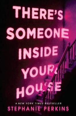 There's someone inside your house : a novel /