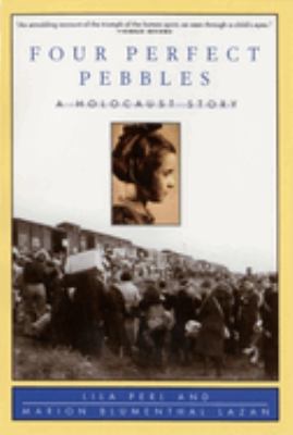 Four perfect pebbles : a Holocaust story /