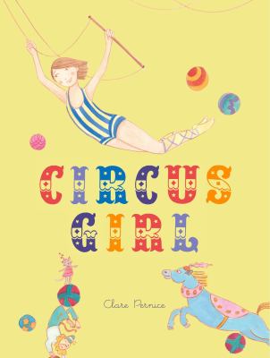 Circus Girl : a story of make-believe /