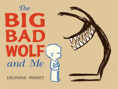 The Big Bad Wolf and me /