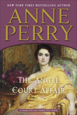 The angel court affair : a Charlotte and Thomas Pitt novel /