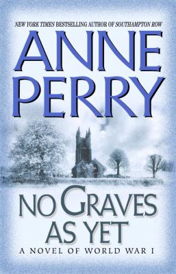 No graves as yet : a novel of World War I /