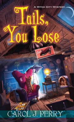 Tails, you lose : a Witch City mystery /