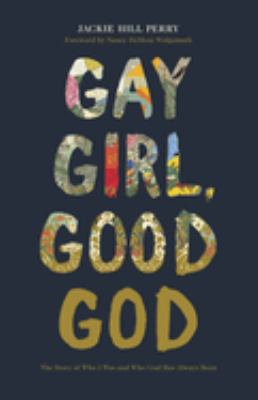 Gay girl, good God : the story of who I was and who God has always been /