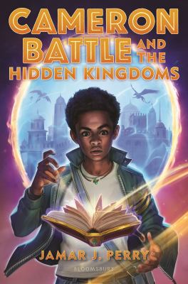 Cameron Battle and the hidden kingdoms /