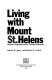 Living with Mount St. Helens : human adjustment to volcano hazards /