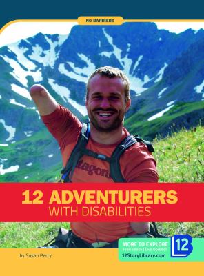 12 adventurers with disabilities /