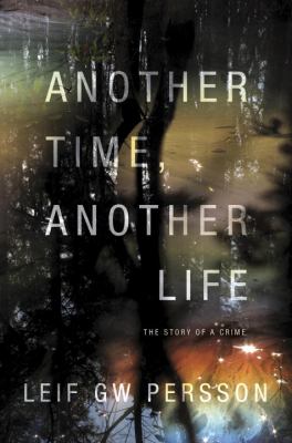 Another time, another life : the story of a crime /