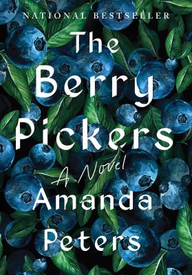 The berry pickers : a novel /