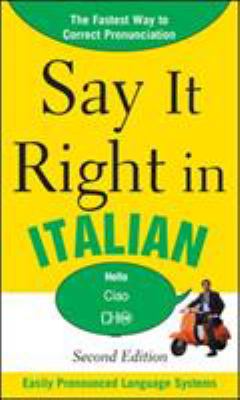 Say it right in Italian : easily pronounced language systems /