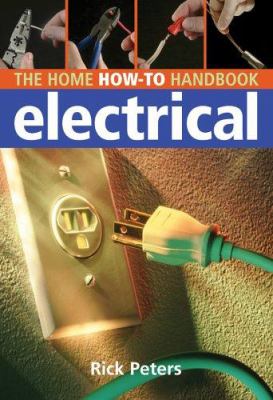 Home how-to-handbook : electrical /