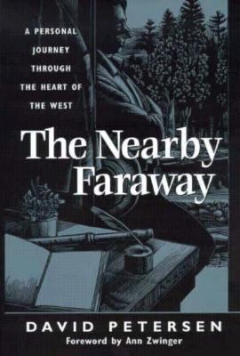 The nearby faraway : a personal journey through the heart of the West /
