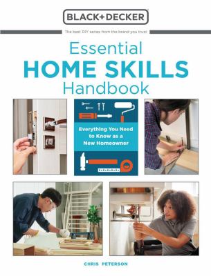 Essential home skills handbook : everything you need to know as a new homeowner /