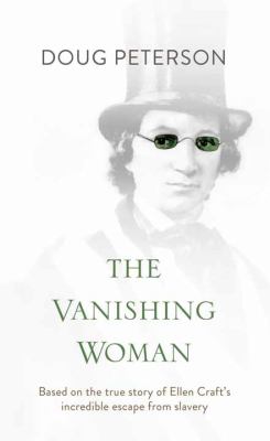 The vanishing woman [large type] : based on a true story /